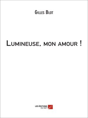 cover image of Lumineuse, mon amour !